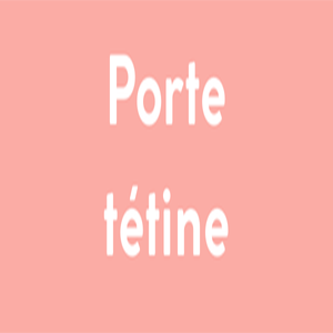 Porte tétine